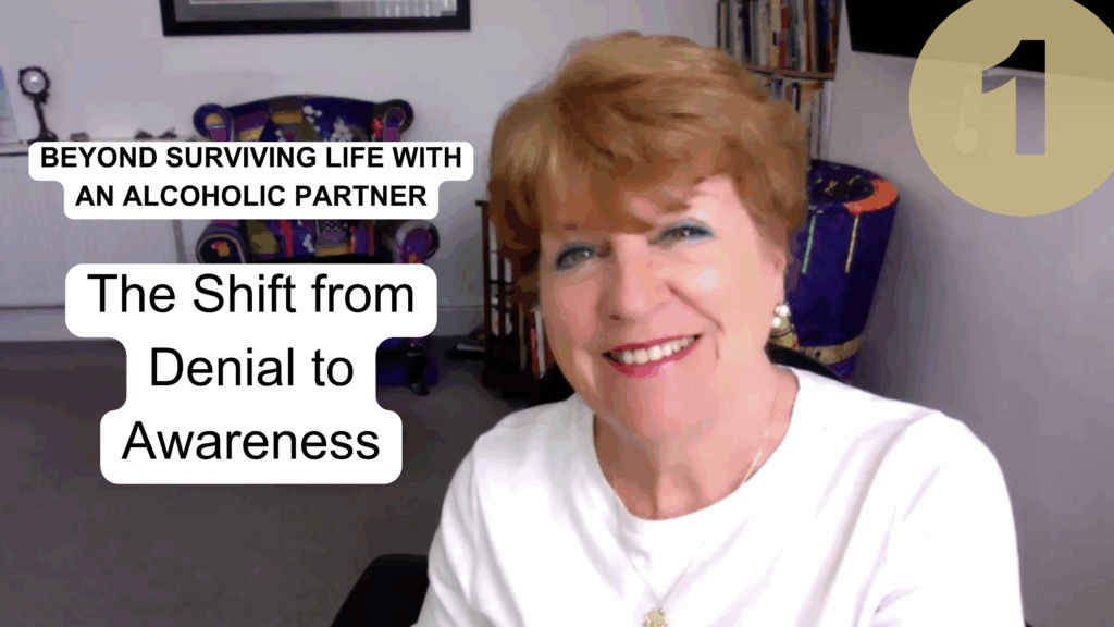 BEYOND SURVIVING LIFE WITH AN ALCOHOLIC PARTNER - Part 1